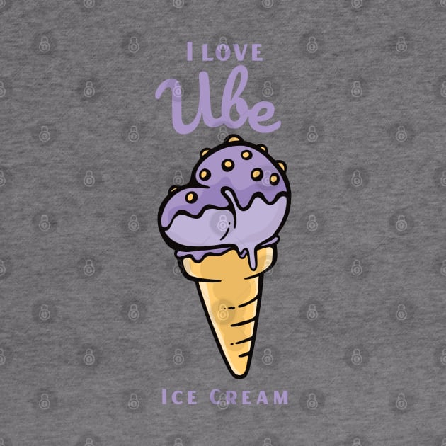 I Love Ube Ice Cream by DPattonPD